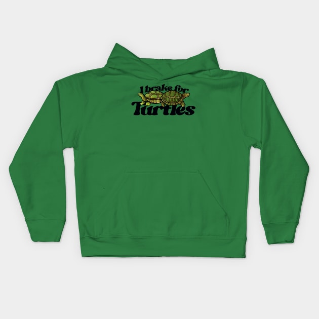 I Brake For Turtles Turtely Twins Kids Hoodie by bubbsnugg